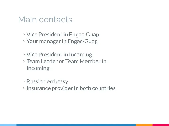 Main contacts Vice President in Engec-Guap Your manager in Engec-Guap