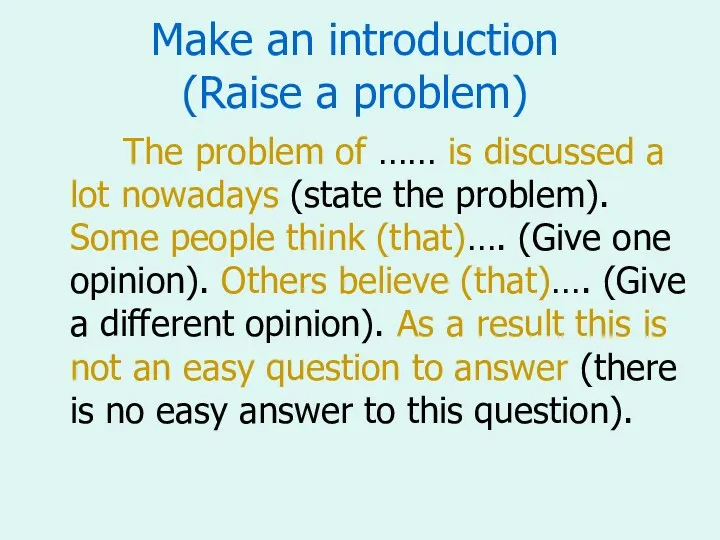 Make an introduction (Raise a problem) The problem of …… is discussed a