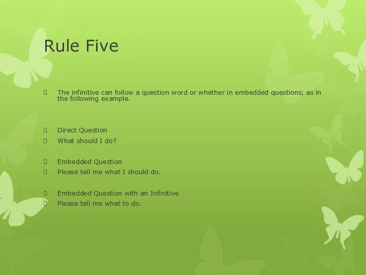 Rule Five The infinitive can follow a question word or