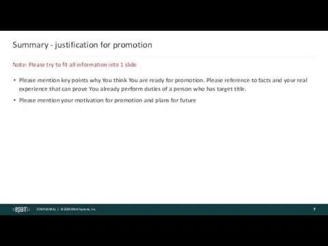 Summary - justification for promotion Please mention key points why