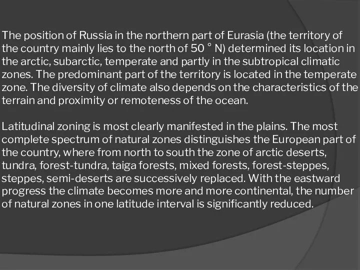 The position of Russia in the northern part of Eurasia