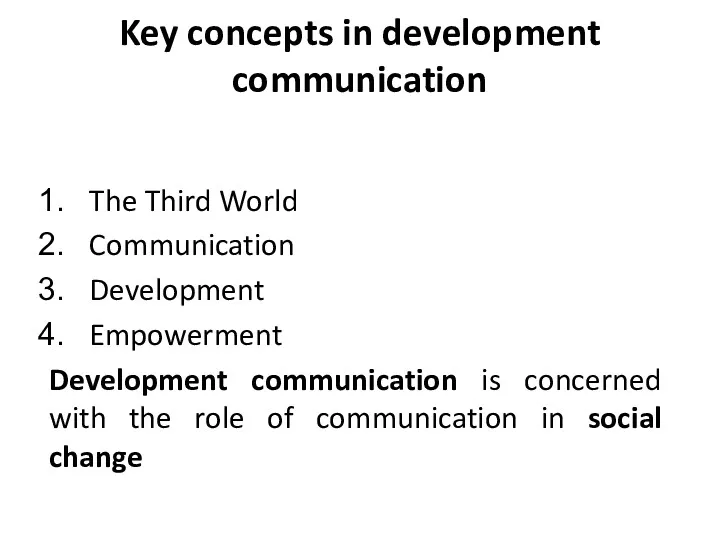 Key concepts in development communication The Third World Communication Development