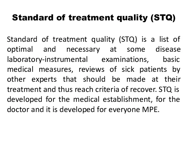 Standard of treatment quality (STQ) Standard of treatment quality (STQ)