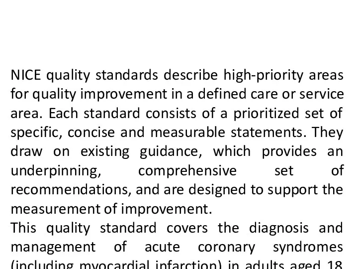 NICE quality standards describe high-priority areas for quality improvement in