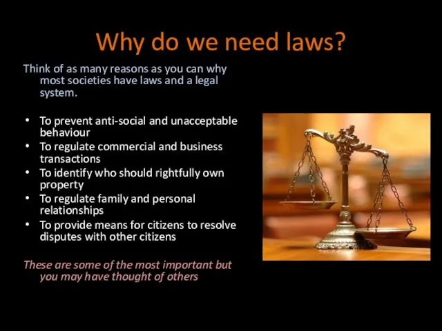 Why do we need laws? Think of as many reasons