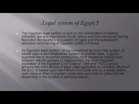 5.Legal system of Egypt: The Egyptian legal system is built