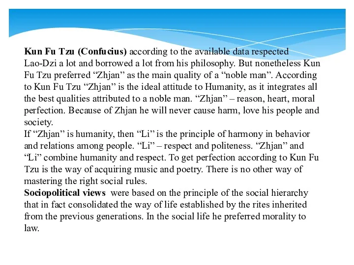 Kun Fu Tzu (Confucius) according to the available data respected