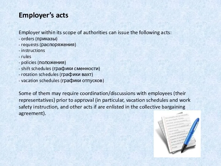Employer’s acts Employer within its scope of authorities can issue