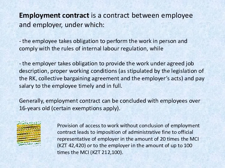 Employment contract is a contract between employee and employer, under