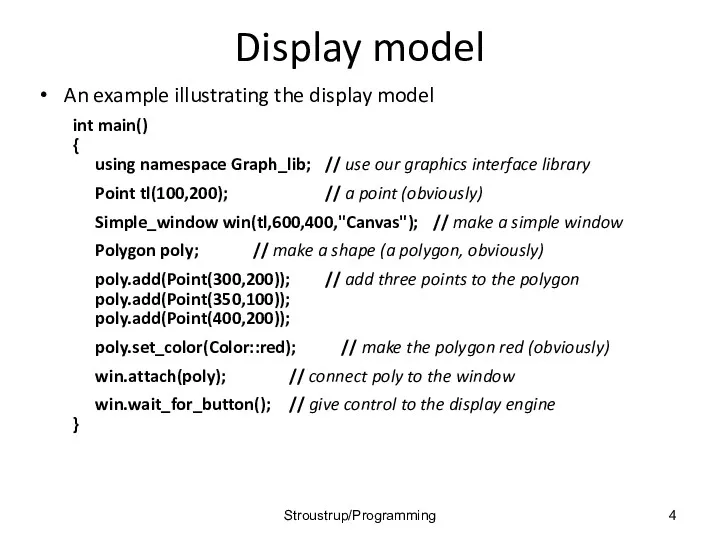 Display model An example illustrating the display model int main()