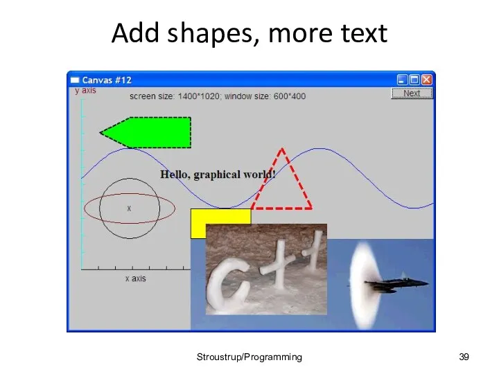 Add shapes, more text Stroustrup/Programming