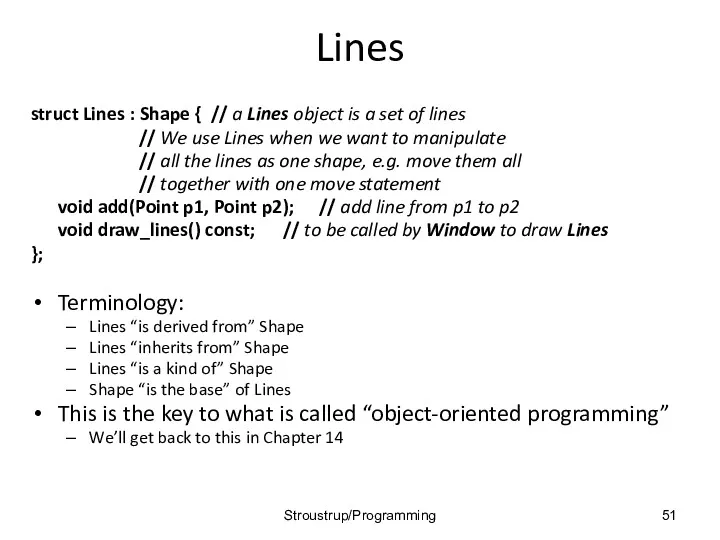 Lines struct Lines : Shape { // a Lines object