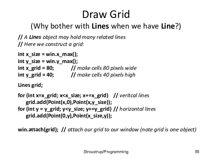 Draw Grid (Why bother with Lines when we have Line?)