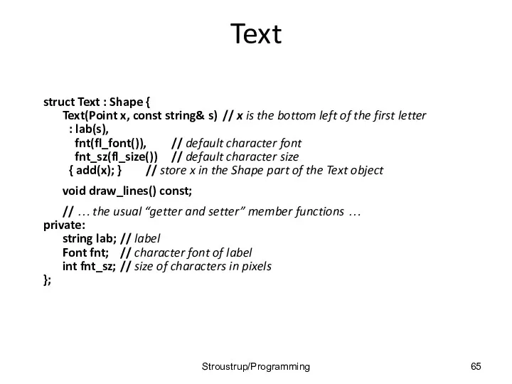 Text struct Text : Shape { Text(Point x, const string&