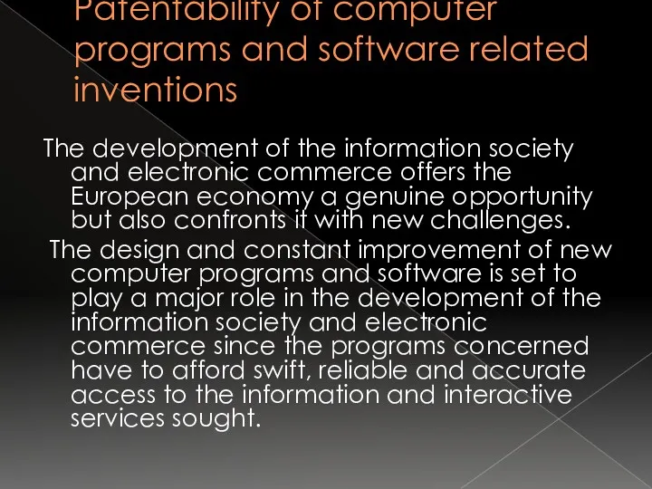 Patentability of computer programs and software related inventions The development