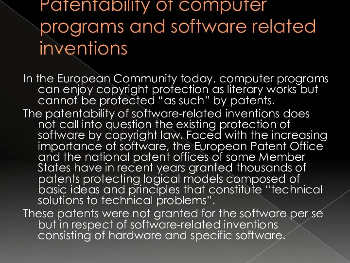 Patentability of computer programs and software related inventions In the