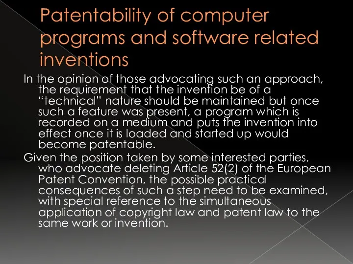 Patentability of computer programs and software related inventions In the