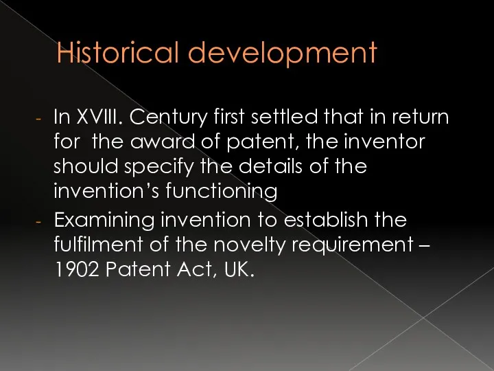Historical development In XVIII. Century first settled that in return