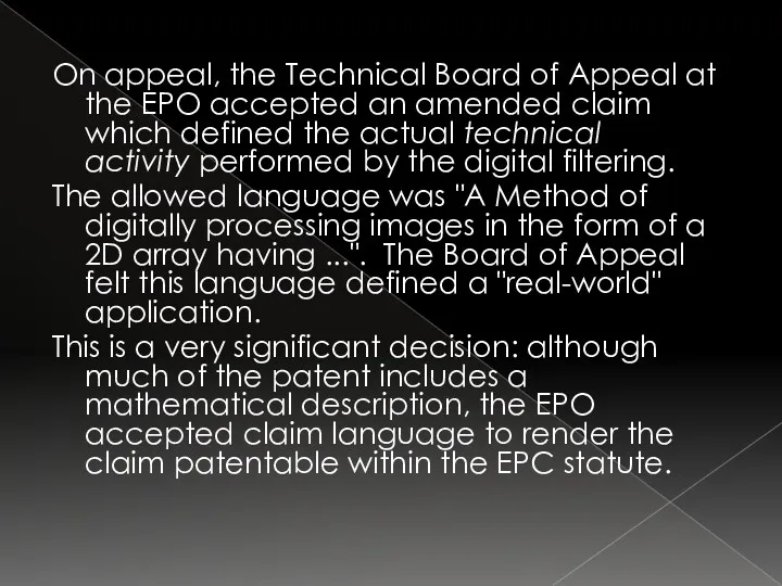On appeal, the Technical Board of Appeal at the EPO