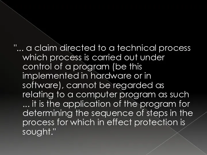 "... a claim directed to a technical process which process