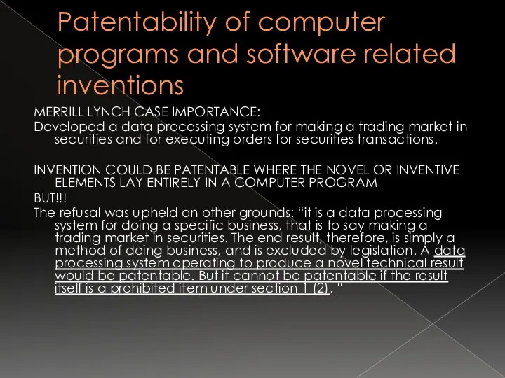Patentability of computer programs and software related inventions MERRILL LYNCH
