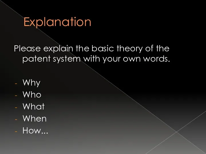 Explanation Please explain the basic theory of the patent system