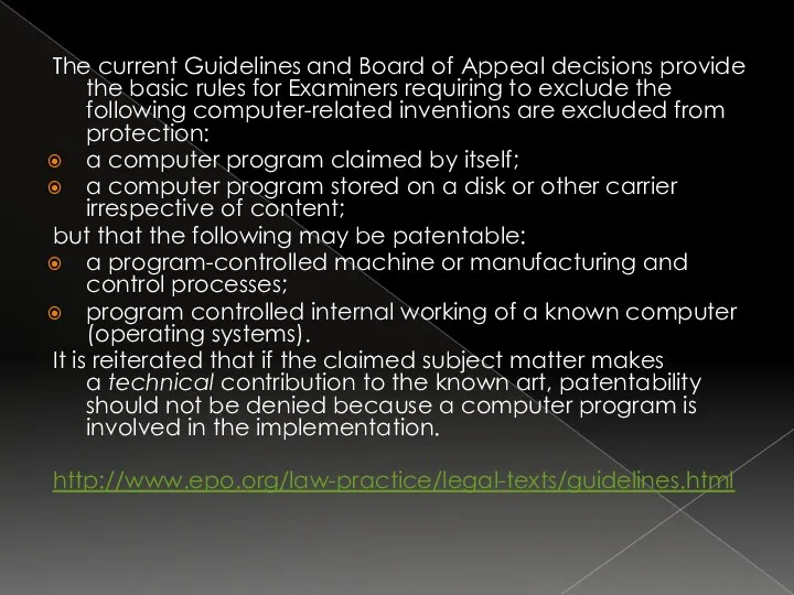 The current Guidelines and Board of Appeal decisions provide the