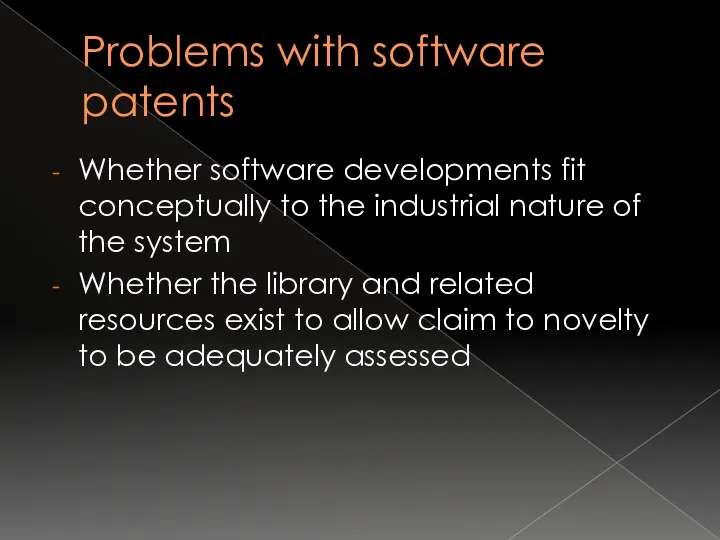 Problems with software patents Whether software developments fit conceptually to
