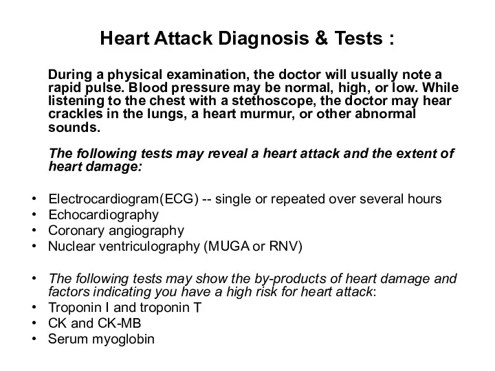Heart Attack Diagnosis & Tests : During a physical examination, the doctor will