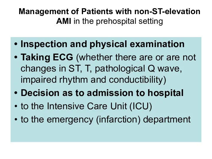Management of Patients with non-ST-elevation AMI in the prehospital setting Inspection and physical