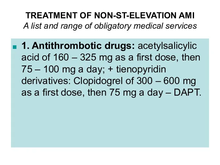 TREATMENT OF NON-ST-ELEVATION AMI A list and range of obligatory medical services 1.