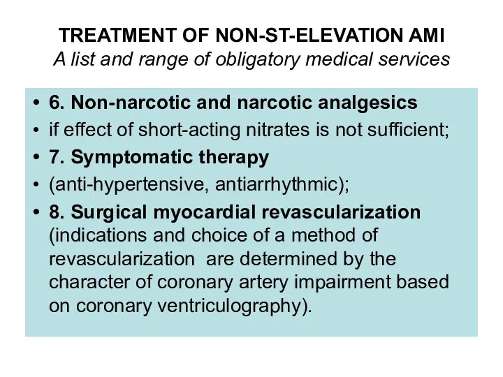 TREATMENT OF NON-ST-ELEVATION AMI A list and range of obligatory medical services 6.