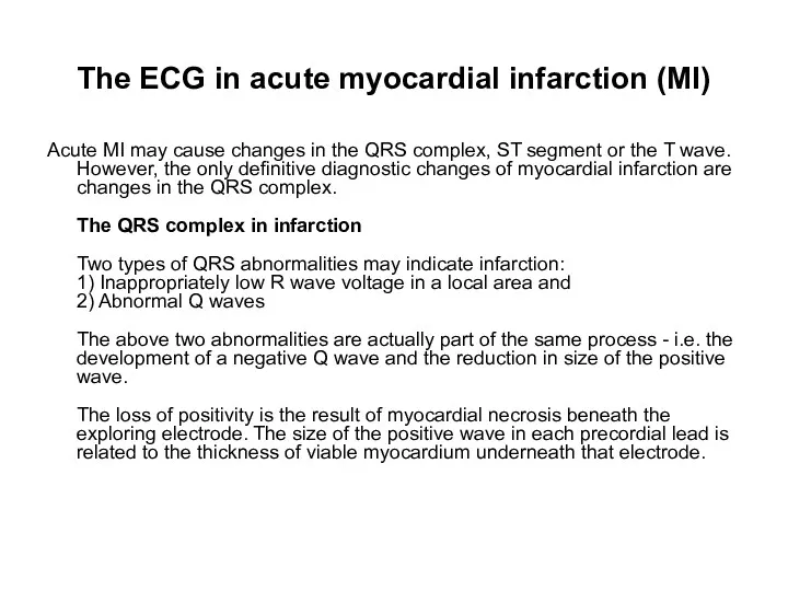 The ECG in acute myocardial infarction (MI) Acute MI may cause changes in