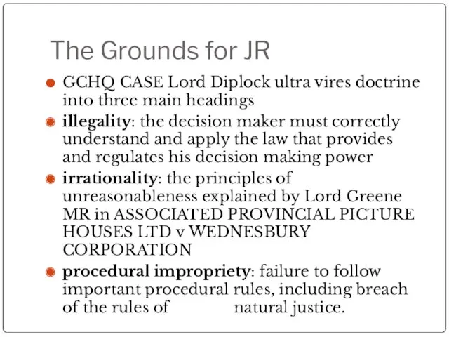 The Grounds for JR GCHQ CASE Lord Diplock ultra vires doctrine into three