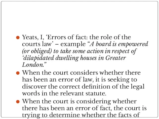 Yeats, I, ‘Errors of fact: the role of the courts