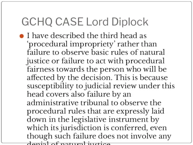 GCHQ CASE Lord Diplock I have described the third head