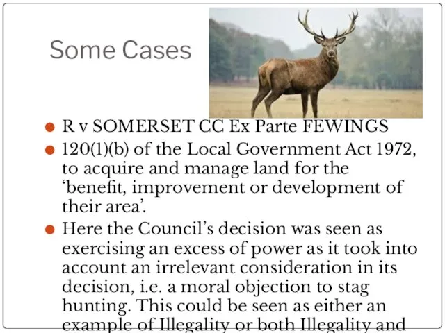 Some Cases R v SOMERSET CC Ex Parte FEWINGS 120(1)(b) of the Local