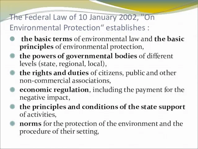 The Federal Law of 10 January 2002, "On Environmental Protection“