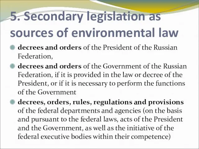 5. Secondary legislation as sources of environmental law decrees and