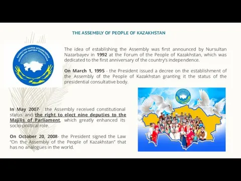 THE ASSEMBLY OF PEOPLE OF KAZAKHSTAN The idea of establishing the Assembly was