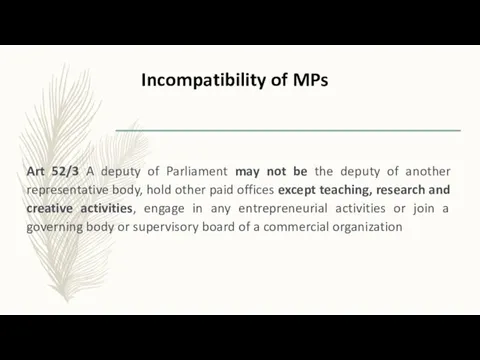 Art 52/3 A deputy of Parliament may not be the deputy of another