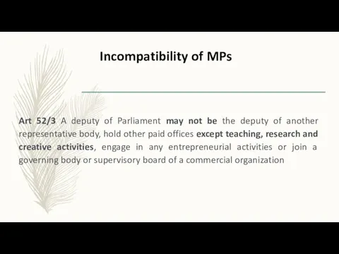 Art 52/3 A deputy of Parliament may not be the