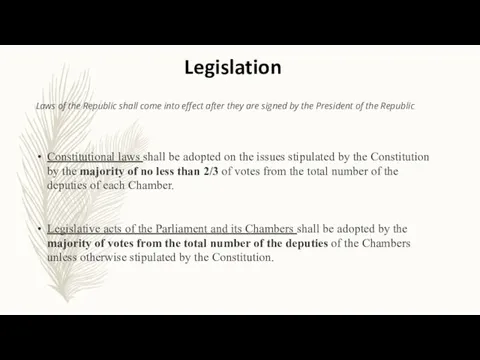 Legislation Constitutional laws shall be adopted on the issues stipulated by the Constitution