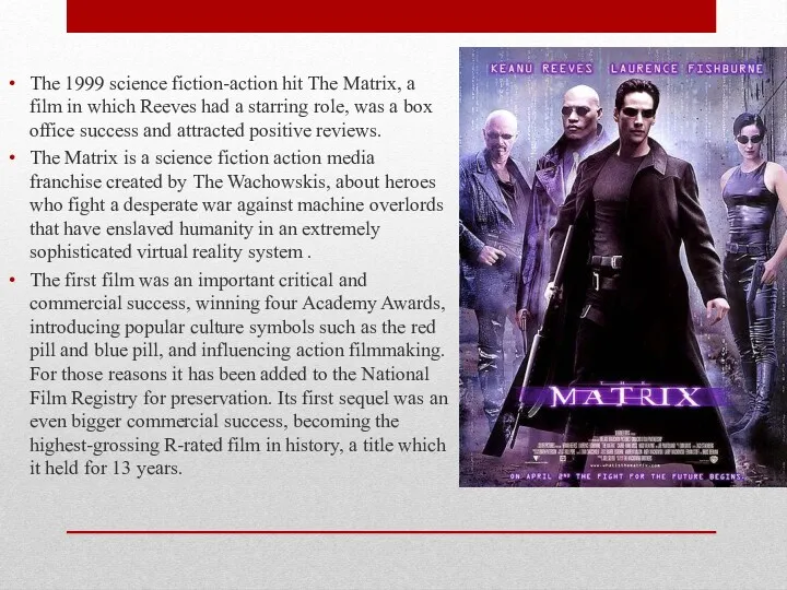 The 1999 science fiction-action hit The Matrix, a film in