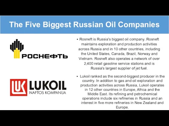 Rosneft is Russia's biggest oil company. Rosneft maintains exploration and production activities across