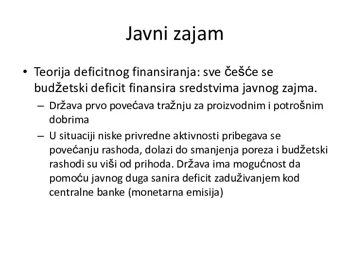 Javni zajam Teorija deficitnog finansiranja: sve češće se budžetski deficit