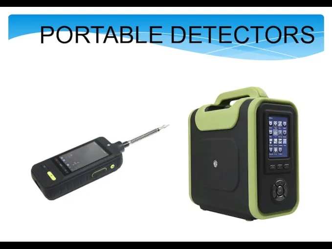 PORTABLE DETECTORS