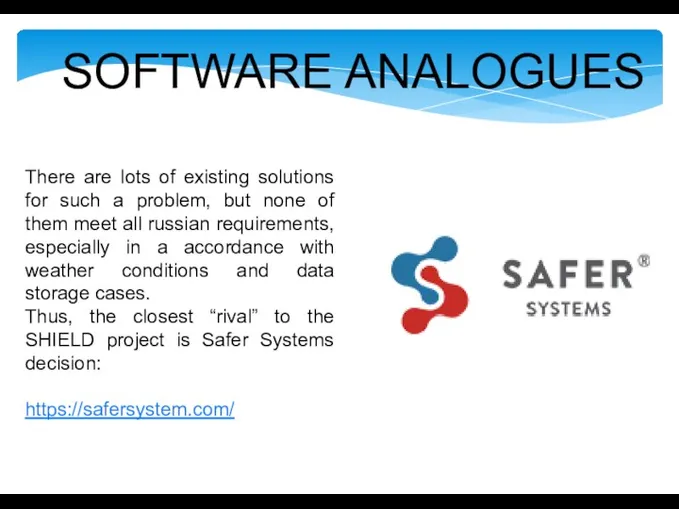 SOFTWARE ANALOGUES There are lots of existing solutions for such