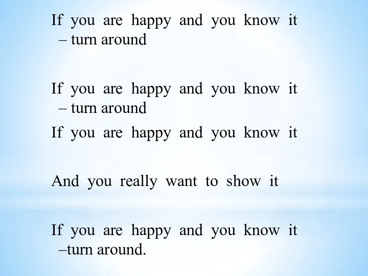 If you are happy and you know it – turn