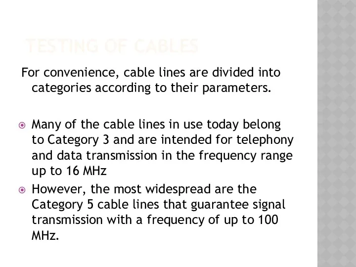 TESTING OF CABLES For convenience, cable lines are divided into